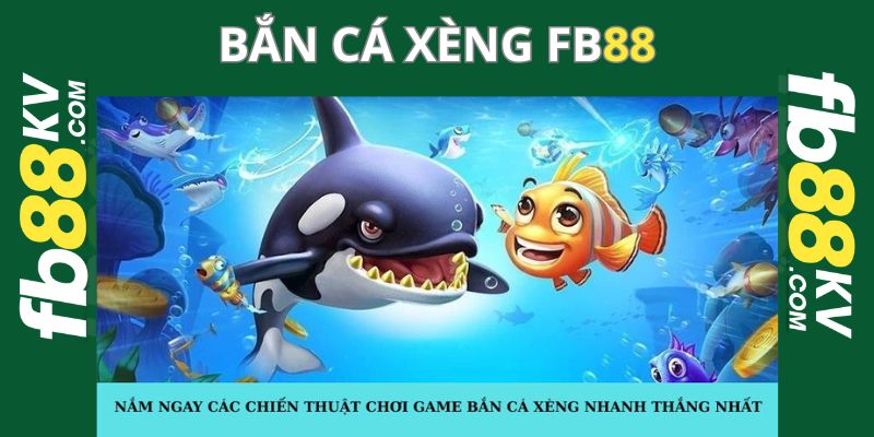 Nắm ngay các chiến thuật chơi game bắn cá xèng nhanh thắng nhất