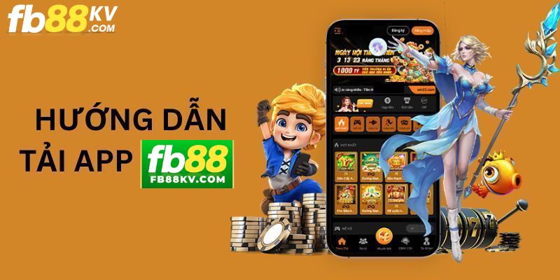 Lý do không thể bỏ lỡ tải app fb88