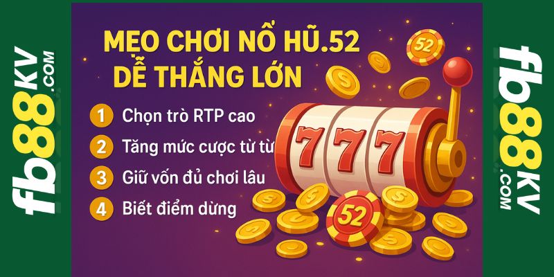 Mẹo choi nổ hũ.52 fb88 từ chuyên giai