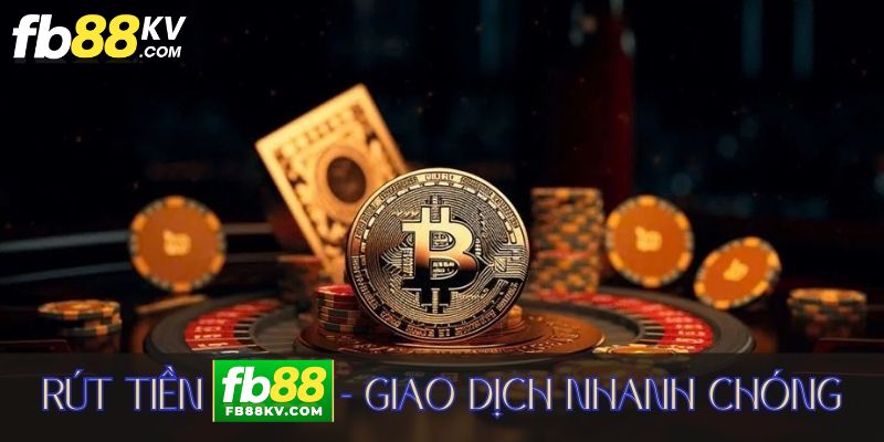 Hướng dẫn rút tiền fb88 một cách nhanh chóng