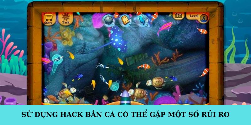 Sử dụng hack bắn cá có thể gặp một số rủi ro