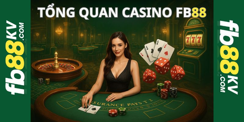 Tổng quan về Casino fb88